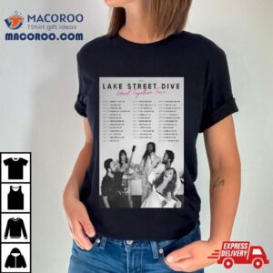 Lake Street Dive Good Together Tour 2024 T Shirt