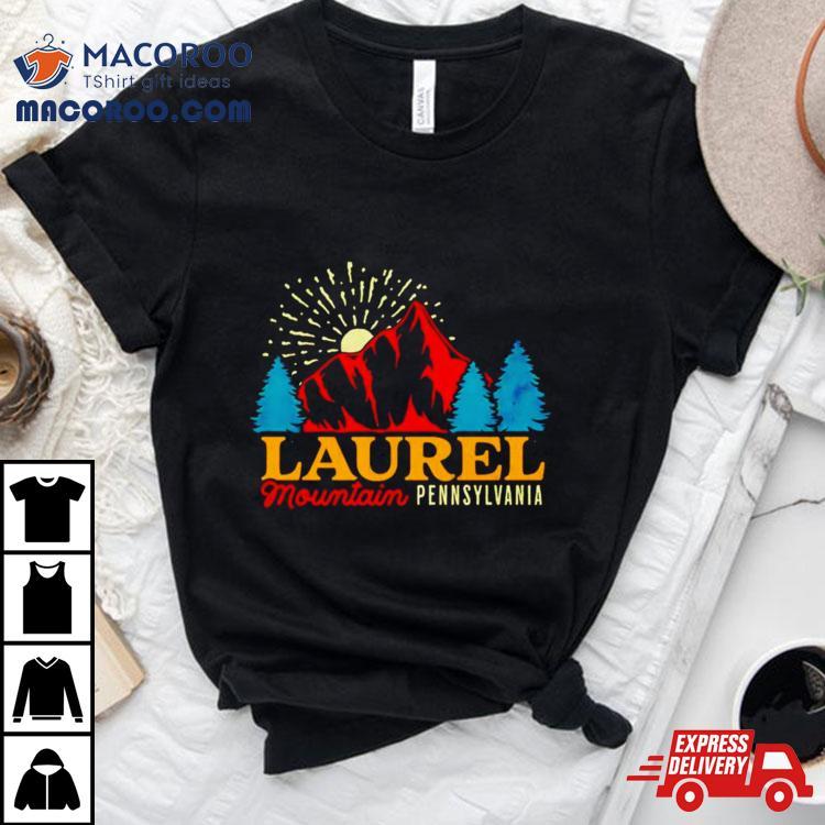 Laurel Mountain Pennsylvania Shirt Laurel Mountain Pennsylvania Shirt