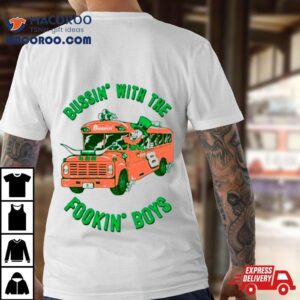 Leprechaun Bus Bussin Rsquo With The Fookin Rsquo Boys Tshirt