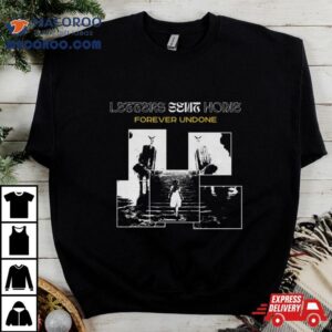 Letters Sent Home Forever Undone Tshirt
