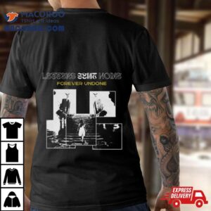 Letters Sent Home Forever Undone Tshirt