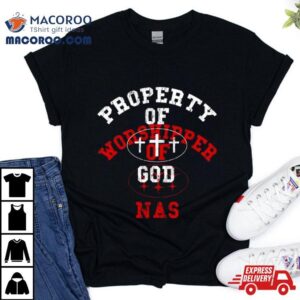 Lil Nas Property Of Godshiper Of God Nas Tshirt