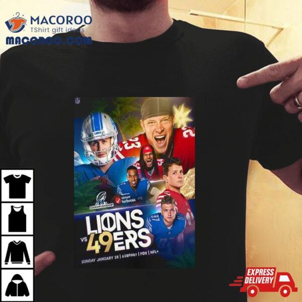 Lions Vs 49ers The Nfc Championship Is Set Sunday January 28 T Shirt