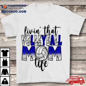 Living That Volleyball Mom Life Blue Leopard Shirt