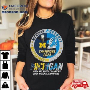 Michigan Wolverines And Detroit Lions Nfc North Champions National Champions Tshirt