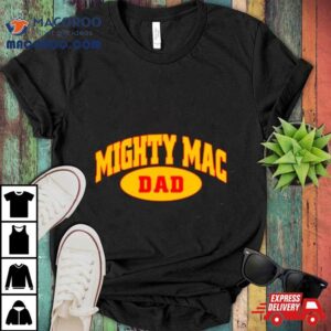 Mighty Mac Dad Logo Shirt