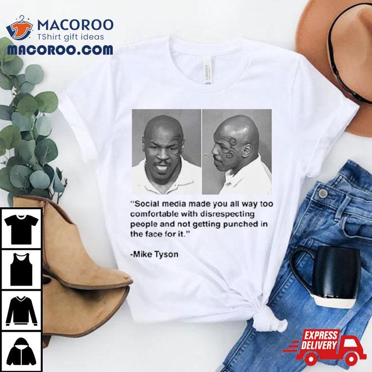 Mike Tyson Social Media Quotes Shirt Mike Tyson Social Media Quotes Shirt