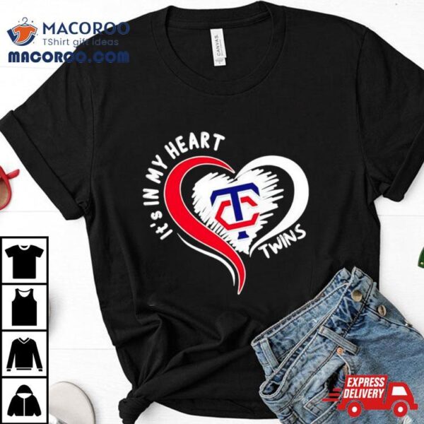 Minnesota Twins It’s In My Heart Shirt