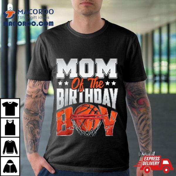 Mom Basketball Birthday Boy Family Baller B-day Party Shirt