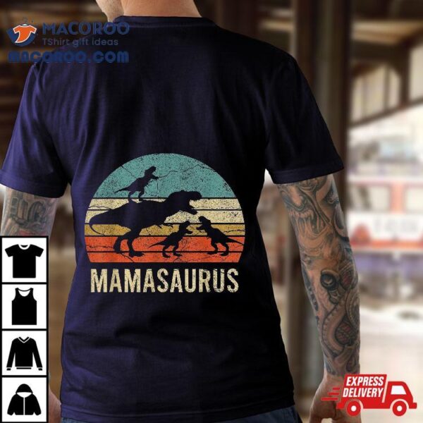 Mommy Mom Mama Dinosaur Funny 3 Three Kids Mamasaurus Gift Shirt