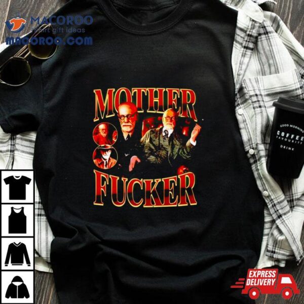 Mother Fucker Sigmund Freud Vintage Shirt