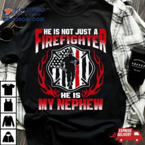 My Nephew Is A Firefighter Hero Proud Fire Aunt Uncle Gifts Tshirt