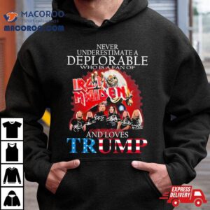 Never Underestimate A Deplorable Who Is A Fan Of Iron Maiden And Loves Trump Signatures Shirt 3 Never Underestimate A Deplorable Who Is A Fan Of Iron Maiden And Loves Trump Signatures Tshirt