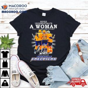 Never Underestimate A Woman Who Understands Hockey And Loves Nashville Predators Tshirt