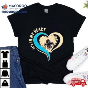 New Orleans Saints It’s In My Heart Shirt