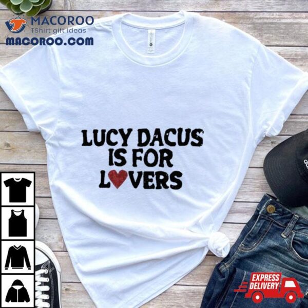 Noexit Lucy Dacus Is For Lovers T Shirt