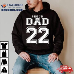 Number 22 Custom Proud Basketball Dad Personalized For Shirt