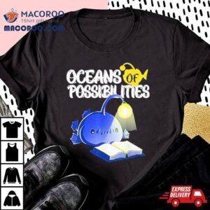 Oceans Of Possibilities Summer Reading Anglerfish Tshirt