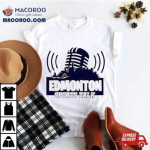 Oilers Edmonton Sports Talk Tshirt