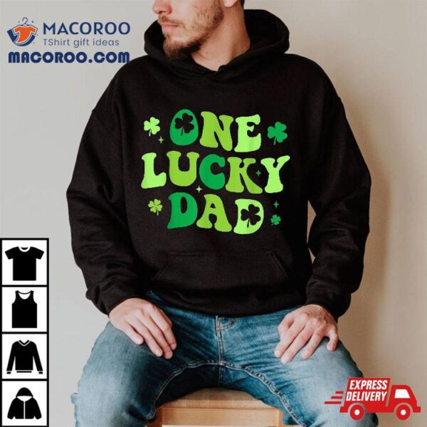 One Lucky Dad Shirt Groovy St Patricks Day Daddy