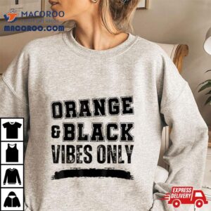 Orange And Black Vibes Only 2024 T Shirt