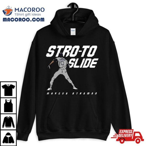 Original New York Yankees Marcus Stroman Stro To Slide T Shirt