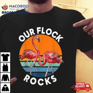 Our Flock Rocks Flamingos Lover Family Vacation Group Tshirt