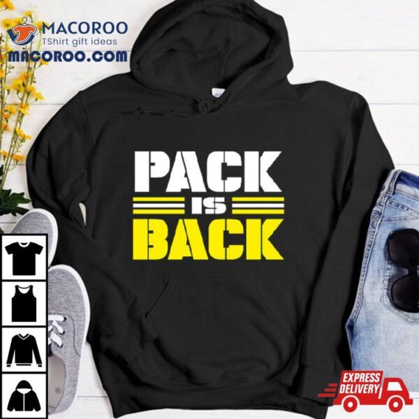 Pack Is Back Green Bay Packers Shirt