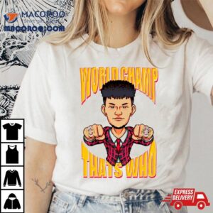 Patrick Mahomes World Champ That’s Who Shirt