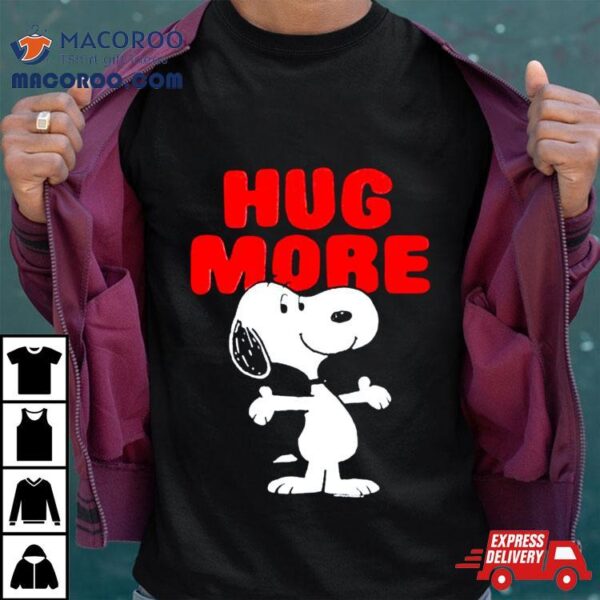 Peanuts Snoopy Hug More Shirt