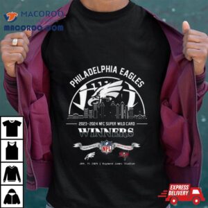 Philadelphia Eagles Winners Season 2023 2024 Nfc Super Wild Card Nfl Divisional Skyline January 15 2024 Raymond James Stadium T Shirt