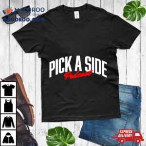 Pick A Side Podcast Classic Tshirt