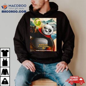 Po For Kung Fu Panda 4 Is Maart Alleen In De Bioscoop T Shirt