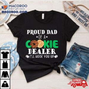 Proud Dad Of A Cookie Dealer Troop Leader Birthday Party Shirt