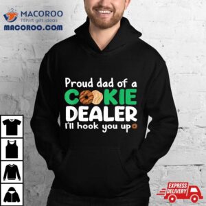 Proud Dad Of A Cookie Dealer Troop Leader Shirt