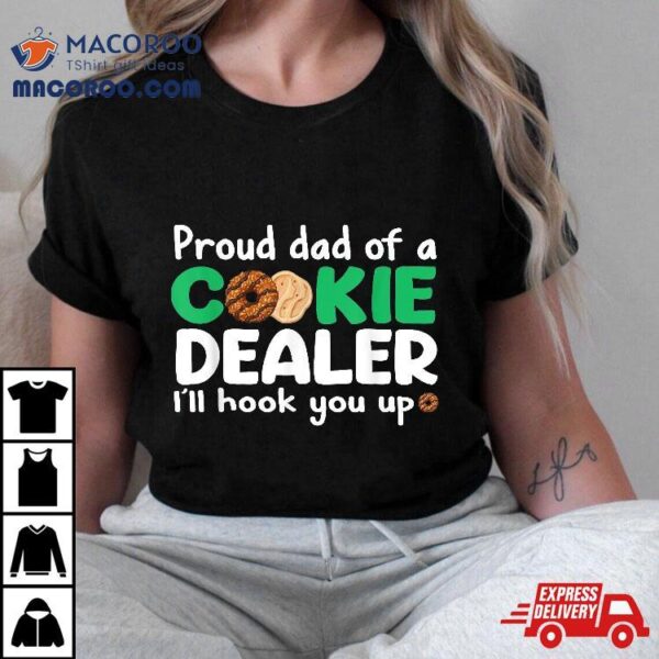 Proud Dad Of A Cookie Dealer Troop Leader Shirt