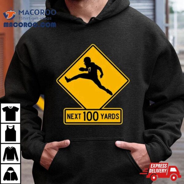 Quarterback Crossing Next 100 Yards T Shirt