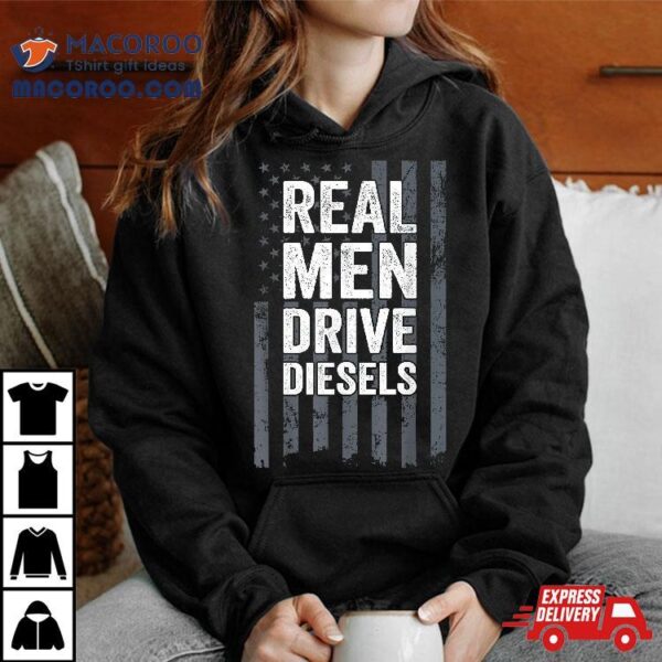 Real Drive Diesels – Funny Diesel Mechanic Usa Trucker Shirt