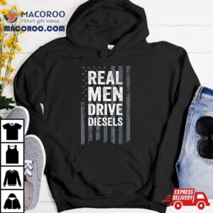 Real Drive Diesels Funny Diesel Mechanic Usa Trucker Tshirt