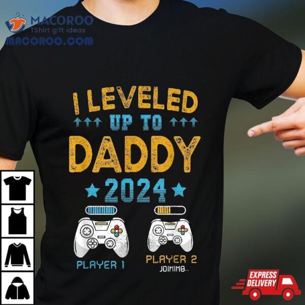 Retro I Leveled Up To Daddy 2024 First Time Dad Shirt