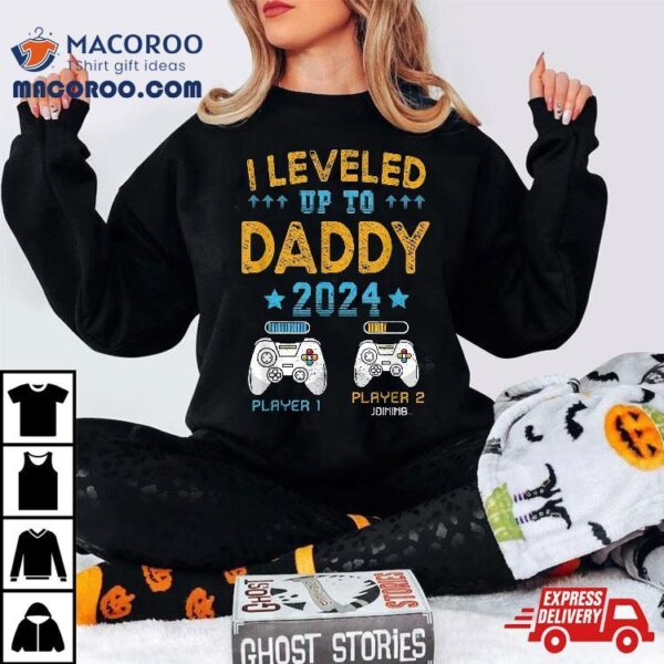 Retro I Leveled Up To Daddy 2024 First Time Dad Shirt