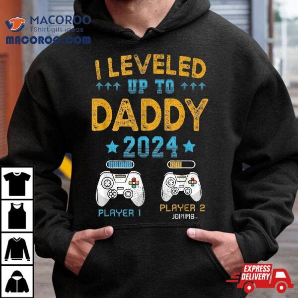 Retro I Leveled Up To Daddy 2024 First Time Dad Shirt