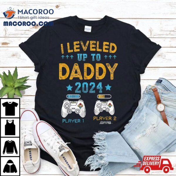 Retro I Leveled Up To Daddy 2024 First Time Dad Shirt