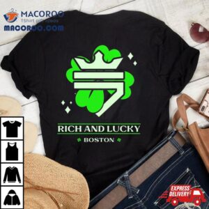 Rich And Lucky Shamrock Boston T Shirt