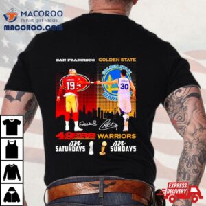 San Francisco 49ers On Saturdays And Golden State Warriors On Sundays Shirt