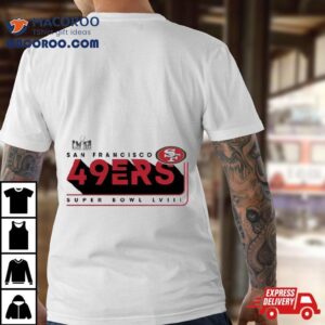 San Francisco 49ers Super Bowl Lviii 2024 T Shirt