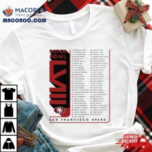 San Francisco Ers Super Bowl Lviii Team Members Roster Tshirt