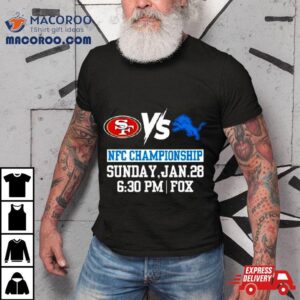 San Francisco Ers Vs Detroit Lions Nfc Championship Sunday Jan Tshirt