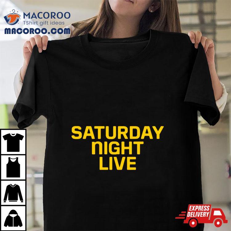 Saturday Night Live Shirt Saturday Night Live Shirt