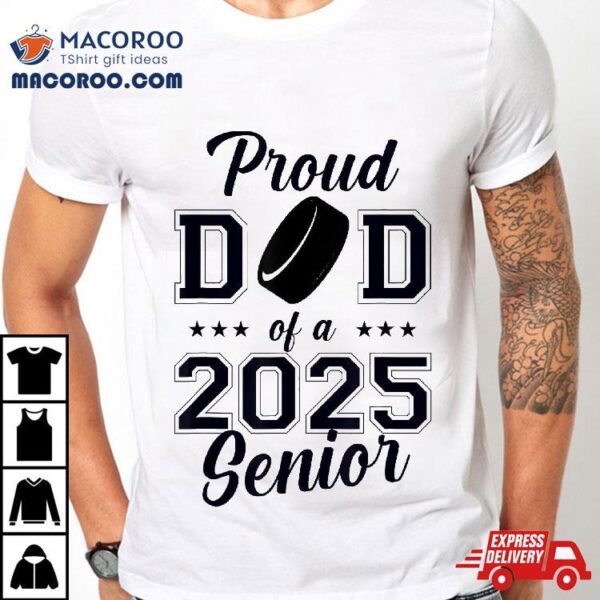 Senior Hockey Dad Class Of 2025 Graduation Graduate Shirt